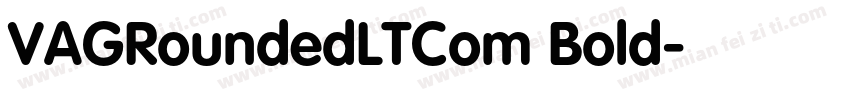 VAGRoundedLTCom Bold字体转换